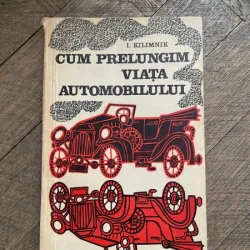 I. Kilimnik Cum prelungim viata automobilului