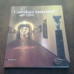 IL CORRIDOIO VASARIANO - AGLI UFFIZI  (CARTE DE FOTOGRAFIE, TECT IN LIMBA ITALIANA)