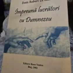 Impreuna lucratori cu Dumnezeu - Dom Robert le Gall