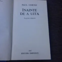 Inainte de a uita, engrame aleatorii - Paul Cortez  (cu dedicatia autorului)