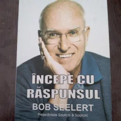 Incepe cu raspunsul -  Bob Seelert