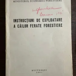 Instructiuni de exoloatare a Cailor Ferate Forestiere