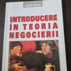 Introducere in teoria negocierii - Ioana Deac
