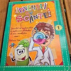 Inventii cu scantei. Jurnalul de matematica si explorarea mediului al unui inventator. Clasa I