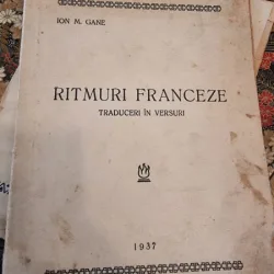 Ion M. Gane - Ritmuri Franceze - Traduse in versuri (cu dedicate de la traducator, pentru Biblioteca Centrala de Stat)
