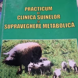 Ion Radoi - Practicum de Clinica Suinelor si Supraveghere Metabolica