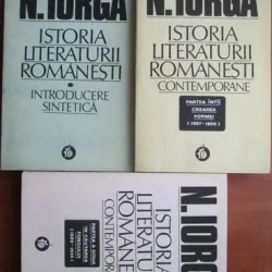 Istoria literaturii romanesti - N. Iorga  3 volume