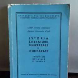 ISTORIA LITERATURII UNIVERSALE SI COMPARATE - VENERA ANTONESCU