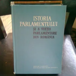 ISTORIA PARLAMENTULUI SI A VIETII PARLAMENTARE DIN ROMANIA -