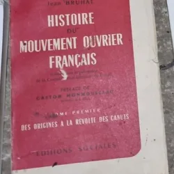 Jean Bruhat - Histoire du Mouvement Ouvrier Francais Tome I