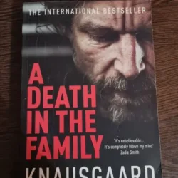 Knausgaard Karl Ove - A death in the family: My struggle book 1