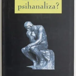 LA CE BUN PSIHANALIZA? - ELISABETH ROUDINESCO