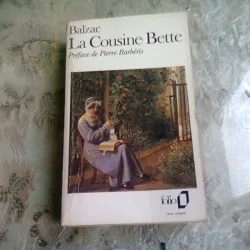 LA COUSINE BETTE - BALZAC  (CARTE IN LIMBA FRANCEZA)