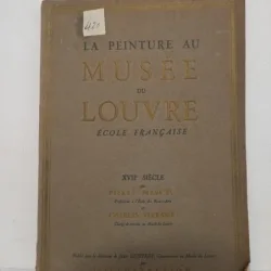 La Peinture au Musee du Louvre. Pierre Marcel, Charles Terrasse - Ecole Francaise XVIIe Siecle