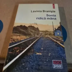 Lavinia Braniste - Sonia ridica mana
