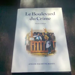 LE BOULEVARD DU CRIME - PIERRE GASCAR  (CARTE IN LIMBA FRANCEZA)