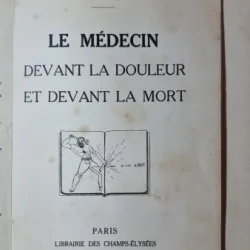 Le médecin devant la douleur et devant la mort - Paul Voivenel