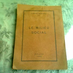 LE MILIEU SOCIAL - ALBERT MARINUS  (CARTE IN LIMBA FRANCEZA)