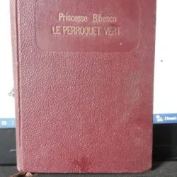 Le Perroquet Vert - Princesse Bibesco