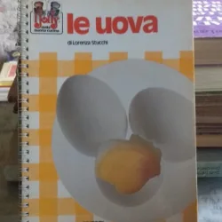 LE UOVA - LORENZA STUCCHI   (PREPARATE DIN OUA)