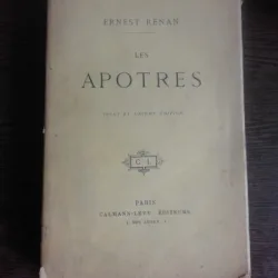 LES APOTRES - ERNEST RENAN  (CARTE IN LIMBA FRANCEZA)