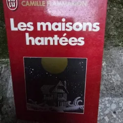 Les Maisons hantees - Cmille Flammarion