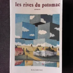 LES RIVES DU POTOMAC - NORBERT REGINA  (CARTE IN LIMBA FRANCEZA, CU DEDICATIA AUTOAREI)