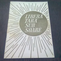 LIBERA TARA SUB SOARE - CULEGERE ALCATUITA DE MIRCEA NEAGU  (CU PARTITURI)