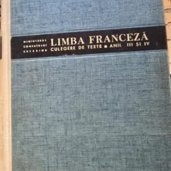 Limba Franceza. Culegere de Texte anii III si IV