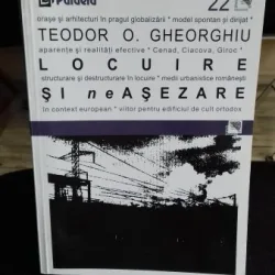 LOCUIRE SI NEASEZARE - TEODOR O. GHEORGHIU