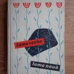 Lume veche - lume noua , Tudor Arghezi , 1958