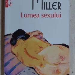 Lumea sexului - Henry Miller
