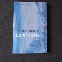 LUMI ETERICE - TATIANA TOLSTAIA