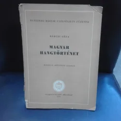 MAGYAR HANGTORTENET - BARCZI GEZA  (CARTE IN LIMBA MAGHIARA, CU DEDICATIE PENTRU AL. ROSETTI)