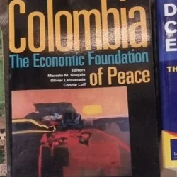 Marcel M. Giugale, Olivier Lafourcade, Connie Luff - Colombia: The Economic Foundation of Peace