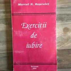 Marcel N. Rosculet - Exerciti de Iubire