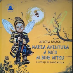 Marea aventura a micii albine Mitsu - Mircea Dragu