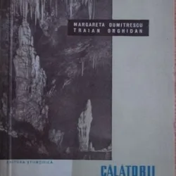 Margareta Dumitrescu, Traian Orghidan - Calatorii in Lumea Subpamanteana
