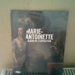 Marie-Antoinette: Album de l exposition