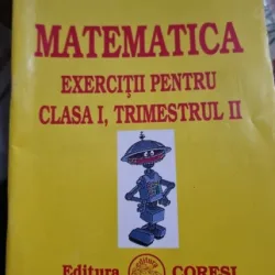 Matematica Exercitii pentru Clasa I, Trimestrul II