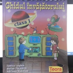 Matematica  Ghidul Invatatorului Clasa I - Zanica Loghin , Stefan Pacearca , Adriana Raducan