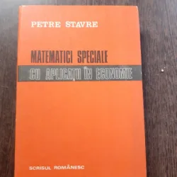 MATEMATICI SPECIALE CU APLICATII IN ECONOMIE - PETRE STAVRE