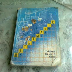 MATHEMATIK MATEMATICA PENTRU CLASA I -A, TEXT IN LIMBA GERMANA