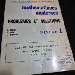 Mathématiques modernes , problemes et solutions - C. Bartoli  nivel 1