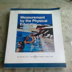 MEASUREMENT BY THE PHYSICAL EDUCATOR - DAVID K. MILLER  (CARTE IN LIMBA ENGLEZA)