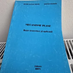 Mecanisme plane. Baze teoretice si aplicatii - Petre Lucian Seiciu, Stefan Stanciu