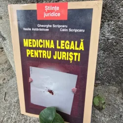 MEDICINA LEGALA PENTRU JURISTI - GHEORGHE SCRIPCARU