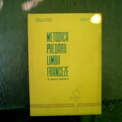 Metodica predarii limbii franceze in scoala generala - Viorica Dumitrscu, Constantin Popescu, Marcel Saras