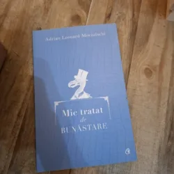 Mic tratat de bunastare - Adrian Leonard Mociulschi
