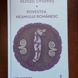 MIHAIL DRUMEȘ POVESTEA NEAMULUI ROMANESC 6 VOLUME